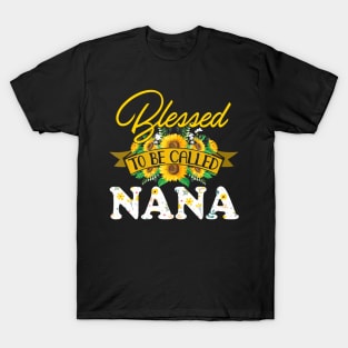 Blessed To Be Called Nana Grandma Sunflower Mothers Day T-Shirt